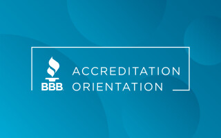 Your BBB Accreditation Orientation is almost here. Register today!